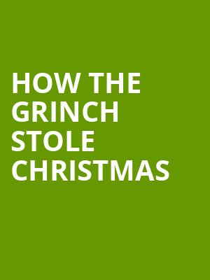 How The Grinch Stole Christmas, Bass Performance Hall, Fort Worth