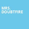 Mrs Doubtfire, Bass Performance Hall, Fort Worth