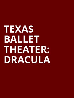 Texas Ballet Theater Dracula, Bass Performance Hall, Fort Worth