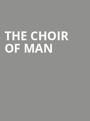 The Choir of Man, Casa Manana, Fort Worth