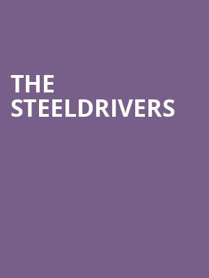 The SteelDrivers Poster