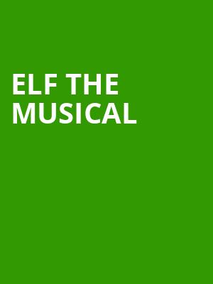 Elf the Musical, Bass Performance Hall, Fort Worth
