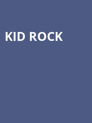 Kid Rock, Dickies Arena, Fort Worth