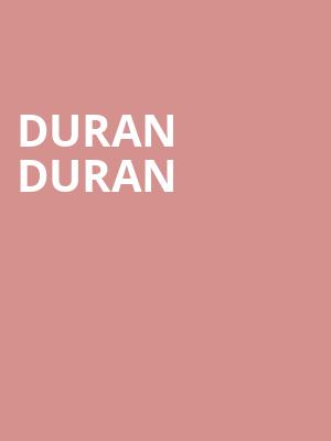 Duran Duran, Dickies Arena, Fort Worth
