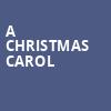 A Christmas Carol, Casa Manana, Fort Worth
