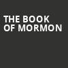 The Book of Mormon, Bass Performance Hall, Fort Worth