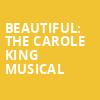 Beautiful The Carole King Musical, Casa Manana, Fort Worth
