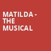Matilda The Musical, Casa Manana, Fort Worth