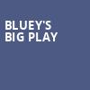 Blueys Big Play, Bass Performance Hall, Fort Worth