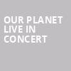 Our Planet Live In Concert, Bass Performance Hall, Fort Worth